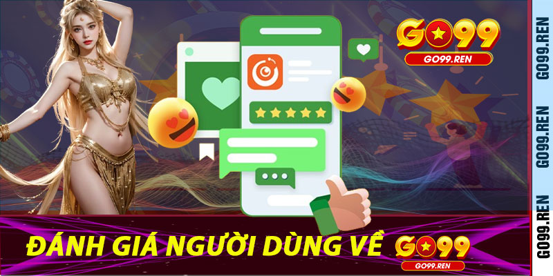 Đánh Giá Người Dùng Về Go99