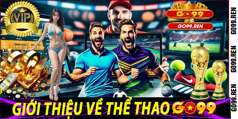 Giới thiệu về Thể Thao Go99